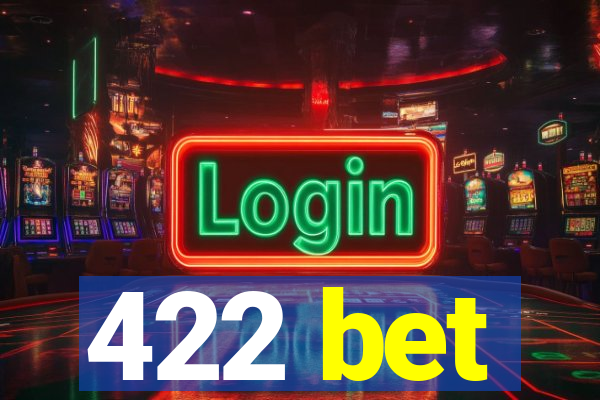 422 bet